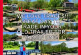 We Love Trades! Trade The Old For New !